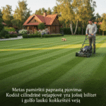 Metas pamiršti paprastą pjovimą: Kodėl cilindrinė vejapjovė yra jūsų bilietas į golfo laukų kokybės veją